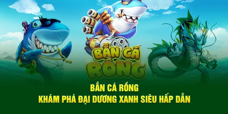Hướng Dẫn Cách Chơi Bắn Cá Rồng Tại CWin Trong Vài Bước