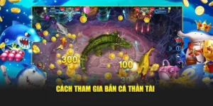 Cách Chơi Bắn Cá Thần Tài Tại CWin Hiệu Quả Nhất